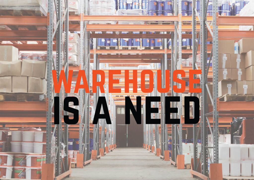 Warehouse is a need, Warehouse / Warehousing