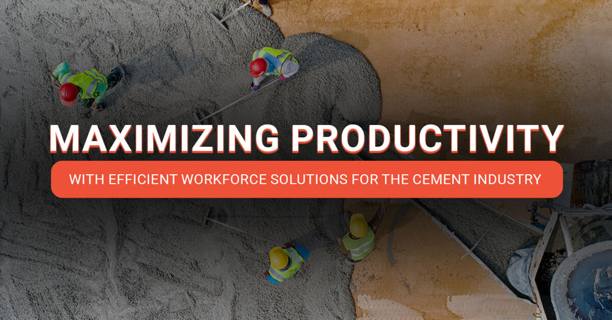 maximizing productivity with efficient workforce solutions for the cement industry -featured banner